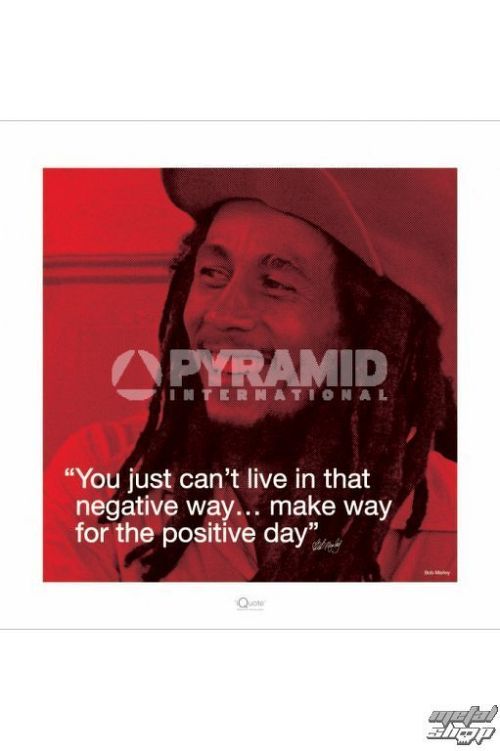 plagát Bob Marley (I. Quote - Positive Day) - Pyramid Posters - PPR45232