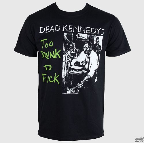 tričko pánske Dead Kennedys - Too Drunk To Fuck (Single) - PLASTIC HEAD - PH8063