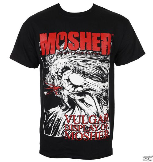 tričko pánske MOSHER - Vulgar Display of Mosher - MOS001
