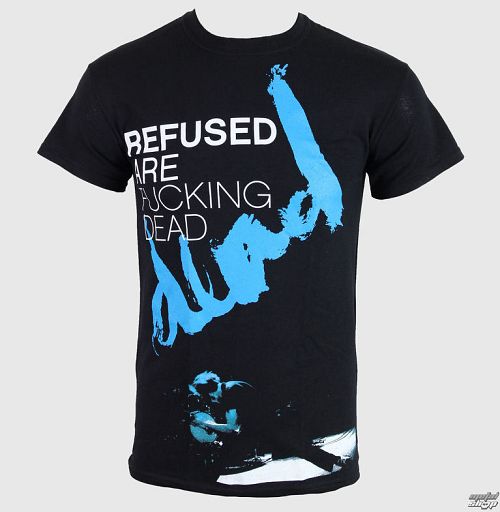 tričko pánske Refused - Are Fucking Dead - Black - KINGS ROAD - 00315